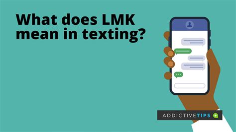 'LMK' meaning: Definition of the texting term and how .